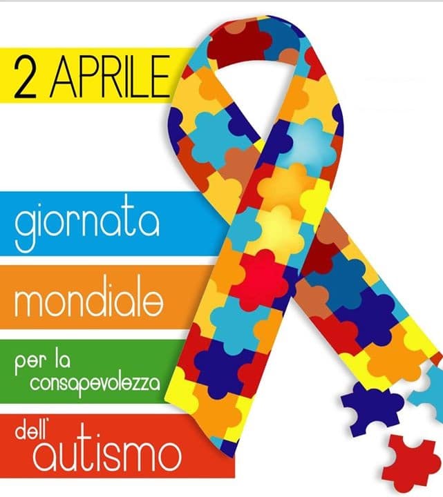 2 Aprile “GIORNATA MONDIALE PER LA CONSAPEVOLEZZA DELL’AUTISMO”